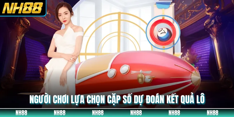 Người chơi lựa chọn cặp số dự đoán kết quả lô