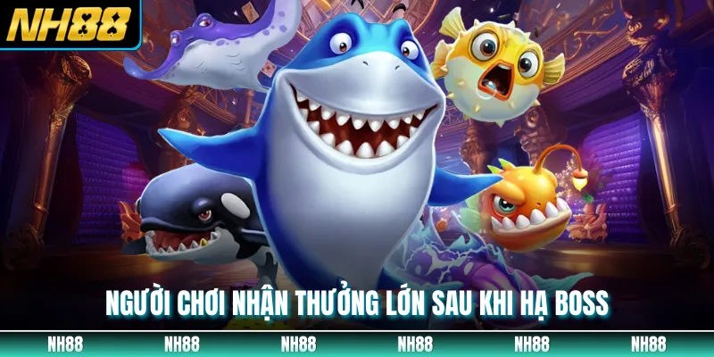 Người chơi nhận thưởng lớn sau khi hạ boss